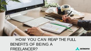 How you can reap the full benefits of being a freelancer.pptx
