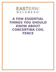 A Few Essential Things You Should Know About Concertina Coil Fence.docx
