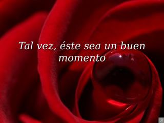 Tal_vez_sea_un_buen_momento.pps
