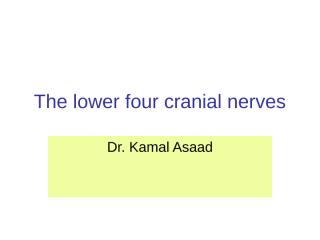 14-Lower four cranial nerves,Cervical plexux.ppt