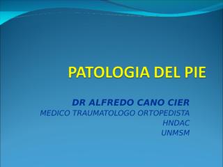 patologias del pie 2012 - CORRECCION.ppt